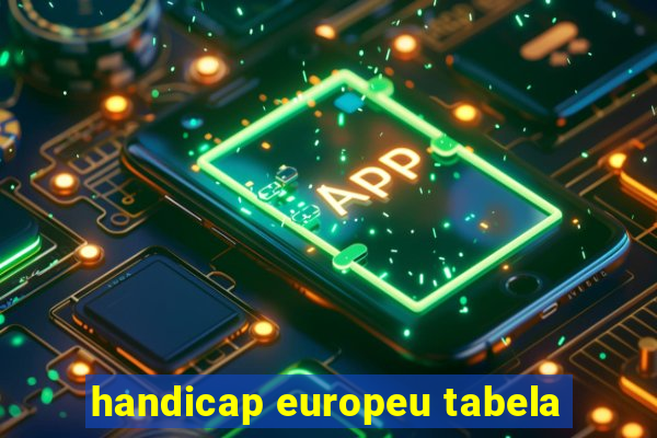 handicap europeu tabela